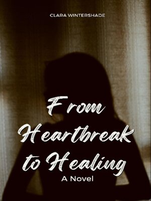 cover image of From Heartbreak to Healing